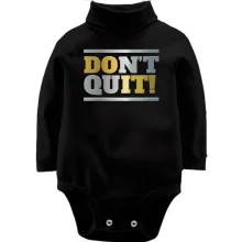 Детское боди с длинным рукавом don`t quit (do it)